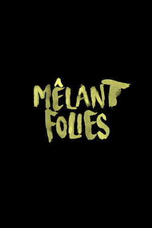 Mêlant Folies
