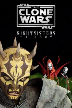 Star Wars: The Clone Wars - The Nightsisters Trilogy Star Wars: The Clone Wars - The Nightsisters Trilogy