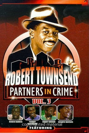 Robert Townsend: Partners in Crime: Vol. 3 Robert Townsend: Partners in Crime: Vol. 3