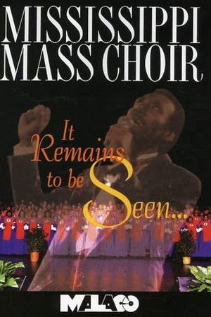 Mississippi Mass Choir: It Remains to Be Seen Mississippi Mass Choir: It Remains to Be Seen