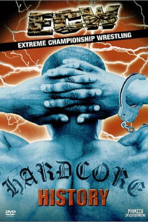 ECW Hardcore History ECW Hardcore History