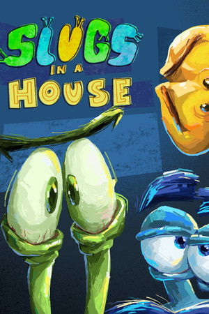 Slugs in a House Slugs in a House