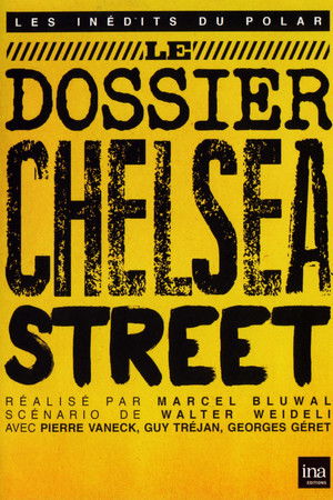 Le dossier Chelsea Street Le dossier Chelsea Street