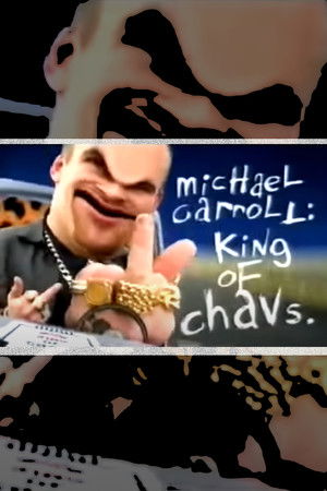 Michael Carroll: King of Chavs Michael Carroll: King of Chavs