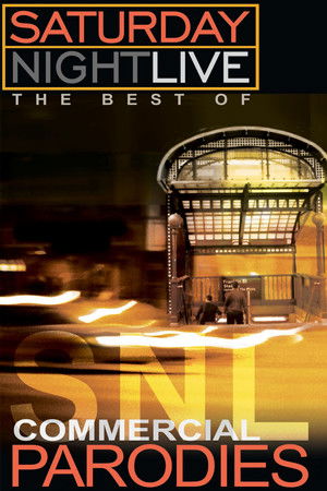Saturday Night Live: The Best of Commercial Parodies Saturday Night Live: The Best of Commercial Parodies