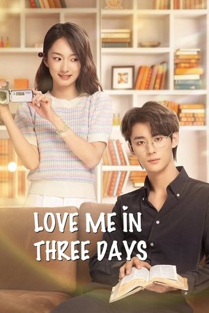 Love Me in Three Days Love Me in Three Days