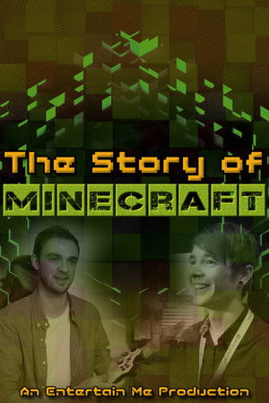 Minecraft: The Story of Minecraft Minecraft: The Story of Minecraft