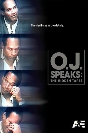 O.J. Speaks: The Hidden Tapes O.J. Speaks: The Hidden Tapes