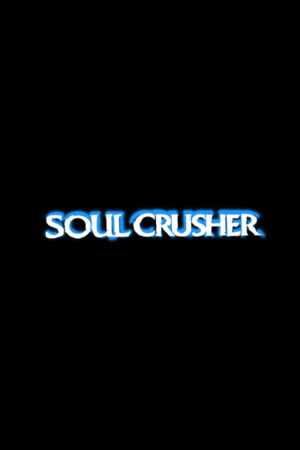 Soul Crusher Soul Crusher