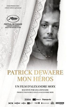 Patrick Dewaere, My Hero Patrick Dewaere, My Hero