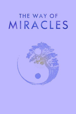 The Way of Miracles The Way of Miracles