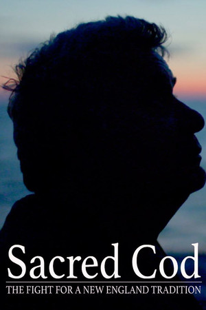 Sacred Cod: The Fight for a New England Tradition Sacred Cod: The Fight for a New England Tradition