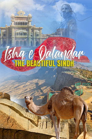 Ishq e Qalandar - The Beautiful Sindh Ishq e Qalandar - The Beautiful Sindh