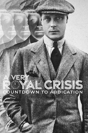 A Very Royal Crisis: Countdown to Abdication A Very Royal Crisis: Countdown to Abdication