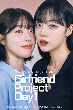 Girlfriend Project Day 1 Girlfriend Project Day 1