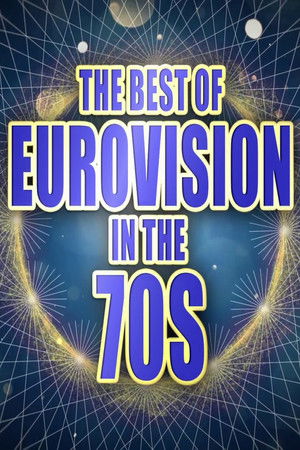 The Best of Eurovision in the 70s The Best of Eurovision in the 70s