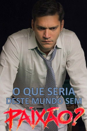 What of This World without Passion? What of This World without Passion?