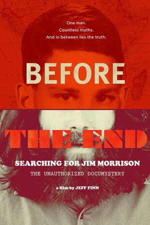 Before the End: Searching for Jim Morrison Before the End: Searching for Jim Morrison