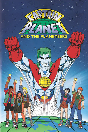 Captain Planet and the Planeteers Captain Planet and the Planeteers