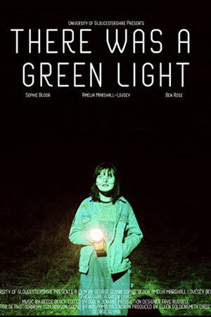 There Was A Green Light There Was A Green Light