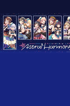 Poppin'Party×Morfonica Friendship LIVE「Astral Harmony」