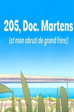 205, Doc. Martens (et mon abruti de grand frère) 205, Doc. Martens (et mon abruti de grand frère)