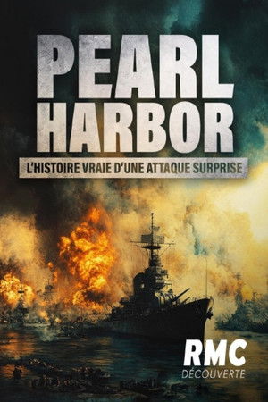 Pearl Harbor, l’histoire vraie d’une attaque surprise Pearl Harbor, l’histoire vraie d’une attaque surprise