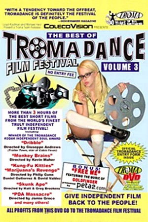 The Best of Tromadance Film Festival: Volume 3 The Best of Tromadance Film Festival: Volume 3