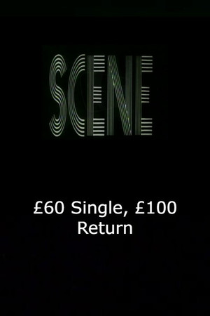 £60 Single, £100 Return £60 Single, £100 Return