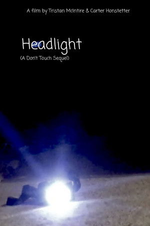 Headlight (A Don't Touch Sequel) Headlight (A Don't Touch Sequel)