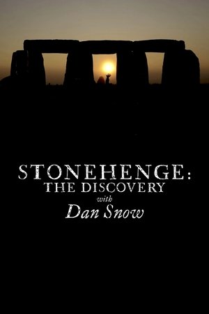 Stonehenge: The Discovery with Dan Snow Stonehenge: The Discovery with Dan Snow