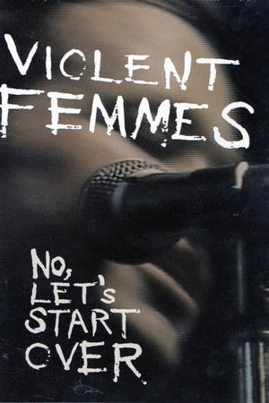 Violent Femmes: No, Let's Start Over