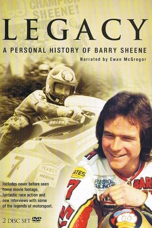 Legacy: A Personal History of Barry Sheene Legacy: A Personal History of Barry Sheene