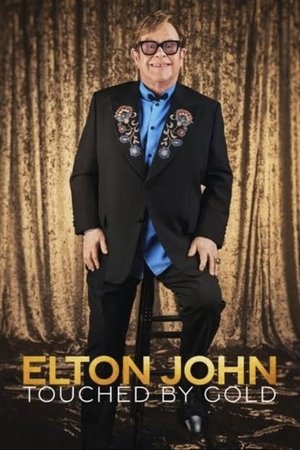 Elton John: Touched By Gold Elton John: Touched By Gold