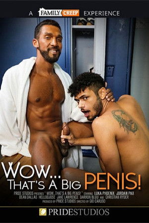 Wow… That's a Big Penis! Wow… That's a Big Penis!