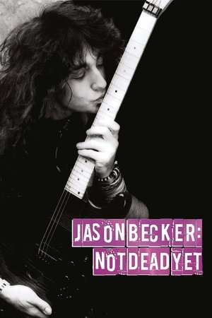 Jason Becker: Not Dead Yet Jason Becker: Not Dead Yet