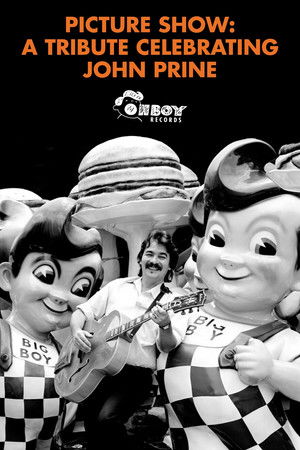 Picture Show: A Tribute Celebrating John Prine Picture Show: A Tribute Celebrating John Prine