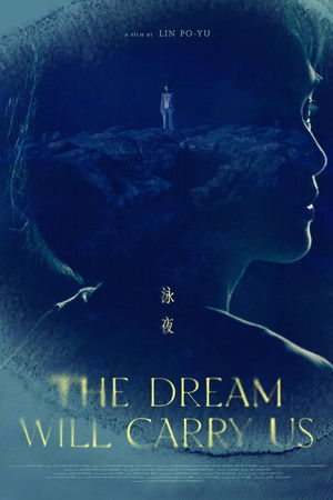 The Dream Will Carry Us