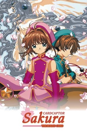 Cardcaptor Sakura: The Sealed Card Cardcaptor Sakura: The Sealed Card