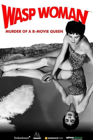 Wasp Woman: Murder of a B-movie Queen Wasp Woman: Murder of a B-movie Queen
