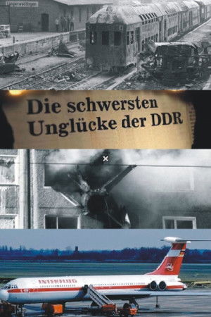 Die schwersten Unglücke der DDR