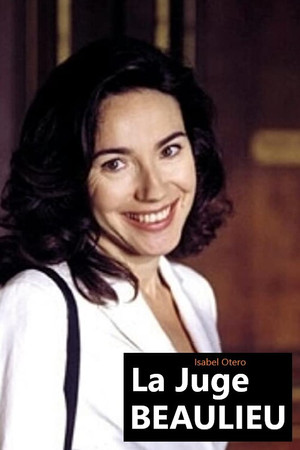 La juge Beaulieu La juge Beaulieu