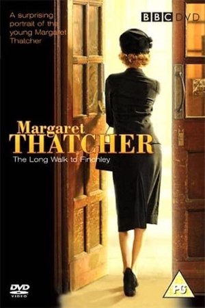 Margaret Thatcher: The Long Walk to Finchley Margaret Thatcher: The Long Walk to Finchley