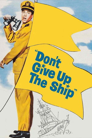 Don't Give Up the Ship Don't Give Up the Ship