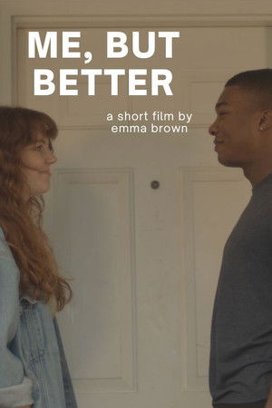 Me, But Better Me, But Better