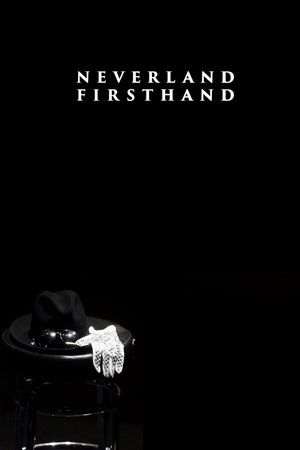 Neverland Firsthand: Investigating the Michael Jackson Documentary Neverland Firsthand: Investigating the Michael Jackson Documentary