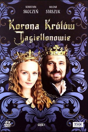 The Crown of the Kings. The Jagiellons The Crown of the Kings. The Jagiellons