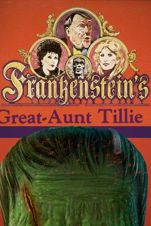Frankenstein's Great Aunt Tillie Frankenstein's Great Aunt Tillie