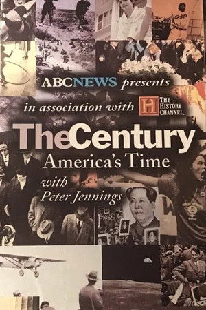 The Century: America's Time The Century: America's Time