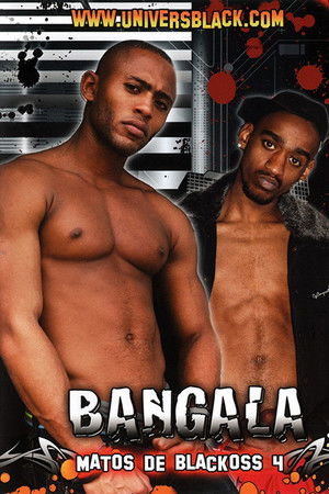 Matos de blackoss 4: Bangala